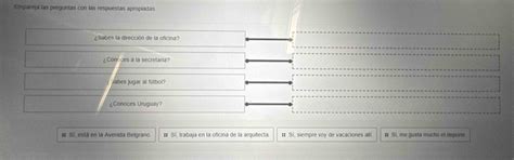 Solved: Empareja las preguntas con las respuestas apropiadas ¿Sabes la ...