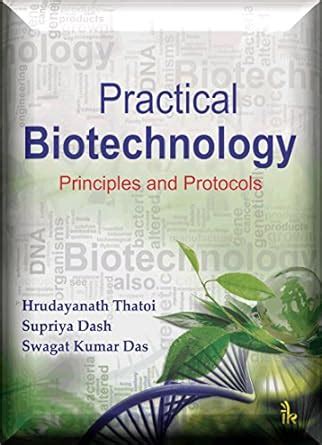 Practical Biotechnology: Principles and Protocols eBook : H N Thatoi ...