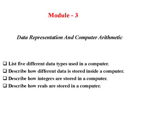 Module-3-Data Representation and Computer Arithmetic - List five ...