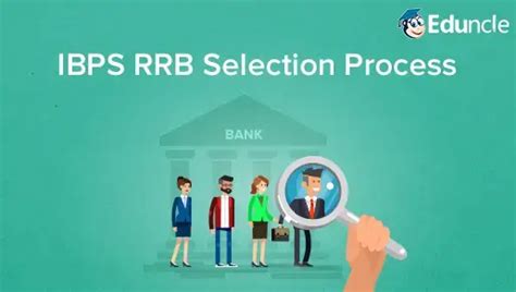 IBPS RRB Selection Process for Office Assistant & Officer Scale Posts