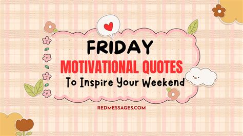 100+ Friday Motivational Quotes to Inspire Your Weekend