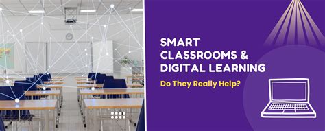 Smart Classrooms & Digital Learning: Do They Really Help?