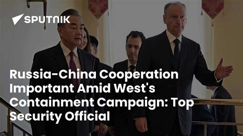 Russia-China Cooperation Important Amid West's Deterrence Campaign