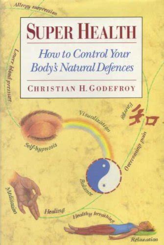 Buy Super Health: How to Activate and Control Your Body's Natural ...