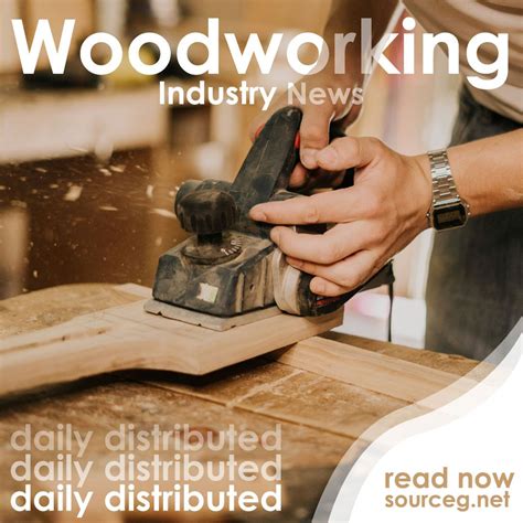 Woodworking Industry News Report Day 1 | Source Group LLC posted on the ...