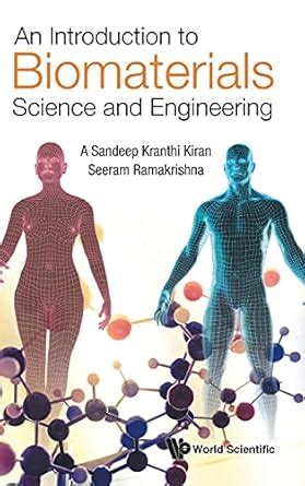 Introduction To Biomaterials Science And Engineering, An : Kiran, A ...