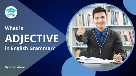 What is Adjective in English Grammar?