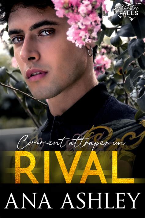 Comment attraper un Rival (Chester Falls) by Ana Ashley | Goodreads
