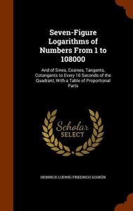Seven-Figure Logarithms of Numbers From 1 to 108000: Buy Seven-Figure ...