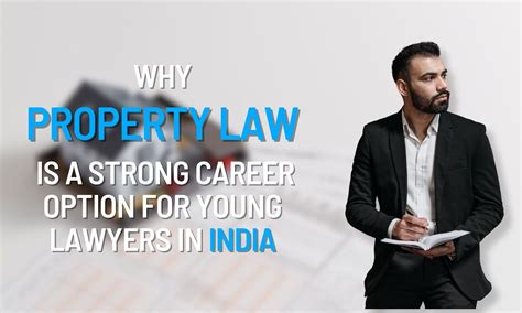 Why Property Law is Still a Strong Career Option for Young Lawyers