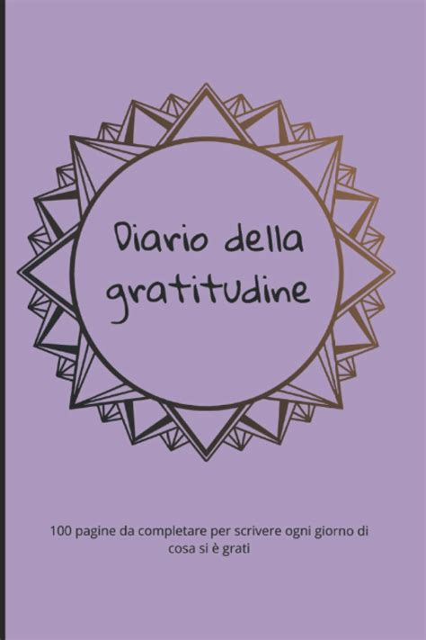 Buy Diario della gratitudine: 100 pagine da completare per scrivere ...
