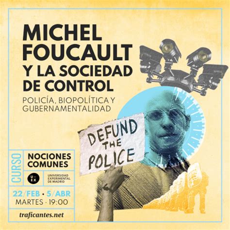 Michel Foucault y la sociedad de control | Traficantes de Sueños