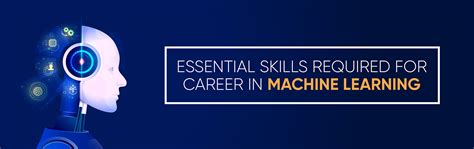 Essential skills required for career in Machine Learning