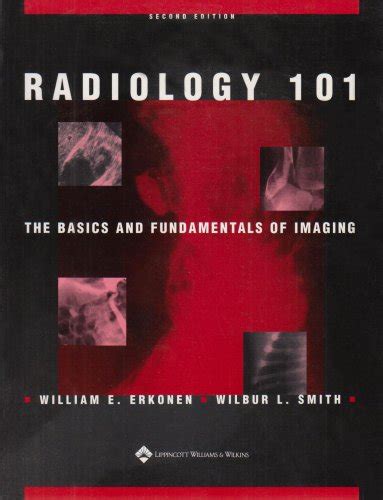 Buy Radiology 101: The Basics and Fundamentals of Imaging Online at ...