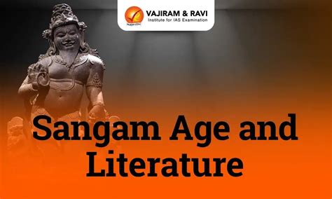 Sangam Age, Art, Architecture, Sangam Literature, UPSC Notes