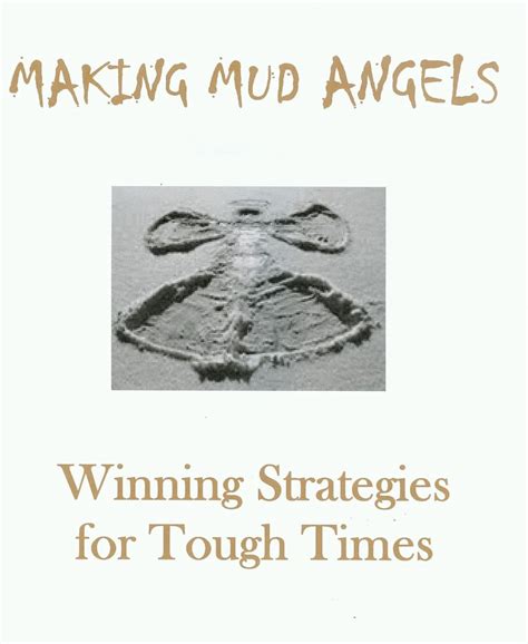 Making Mud Angels: Winning Strategies for Tough Times eBook : Huff ...