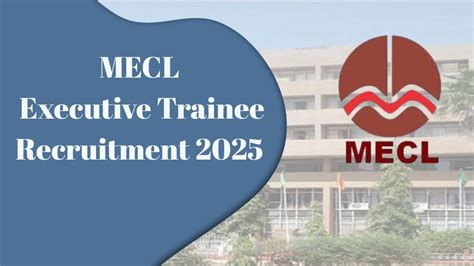 MECL Executive Trainee Recruitment 2025 Notification Out Apply Online ...