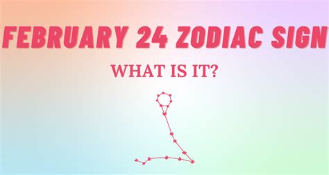 February 24 Zodiac Sign Explained | So Syncd