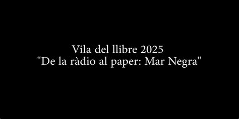 Vila del Llibre 2025: De la ràdio al paper, Mar Negra - Canal 10 Empordà