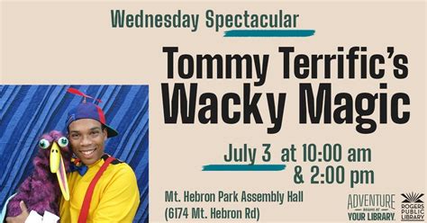 Wednesday Spectacular: Tommy Terrifics Wacky Magic, Mt. Hebron Park ...