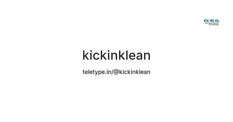 kickinklean — Teletype