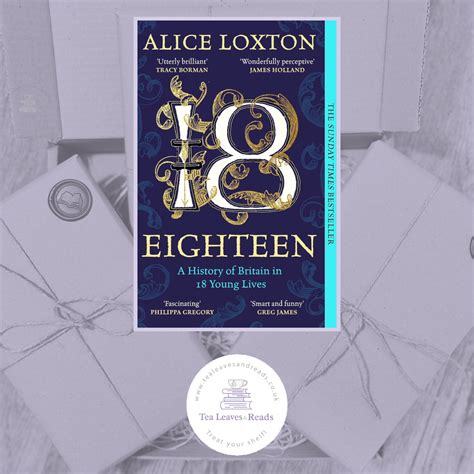 Eighteen by Alice Loxton - A History of Britain in 18 Young Lives - Tea ...
