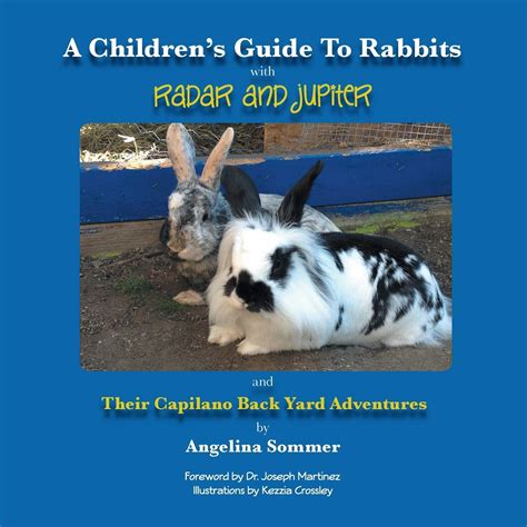 A Children's Guide for Rabbits with Radar and Jupiter and Their ...
