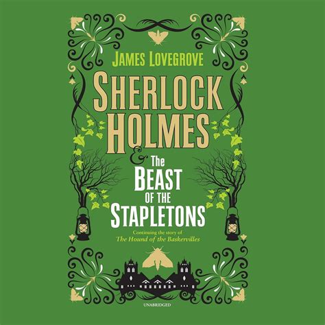 Sherlock Holmes and the Beast of the Stapletons : Lovegrove, James ...