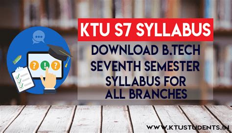 KTU B.Tech S7 Syllabus For All Branches | Seventh Semester All Subjects ...