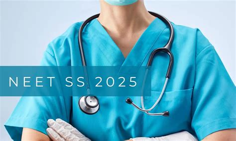 NEET SS 2025 Schedule Awaits Ministry Approval, Exam Delay Likely on Cards