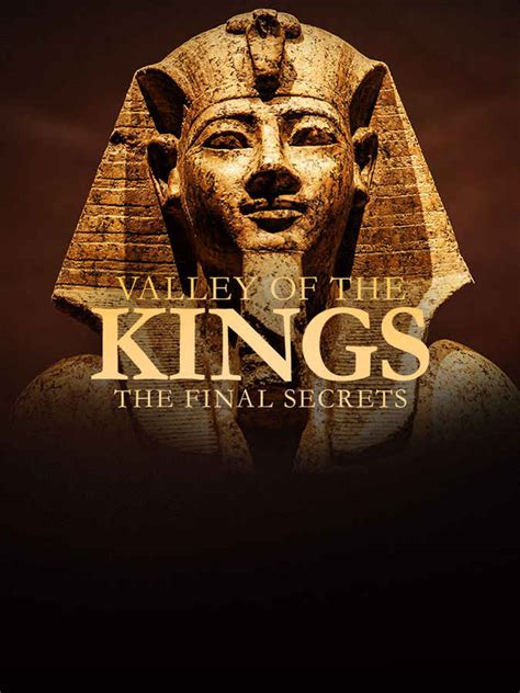 Watch Valley of the Kings: Final Secrets Online, All Seasons or ...