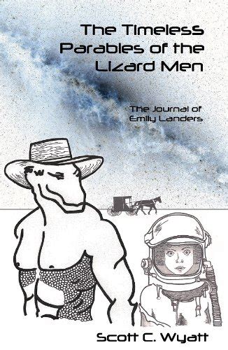 The Timeless Parables of the Lizard Men (The Journal of Emily Landers ...