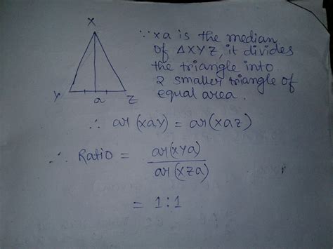 in triangle xyz ,xa is a median on side yz . find ratio of ar[xya]:ar ...