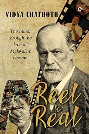 Reel to Real: The mind, through the lens of Malayalam cinema eBook ...