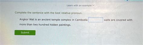 Solved: Learn with an example Complete the sentence with the best ...