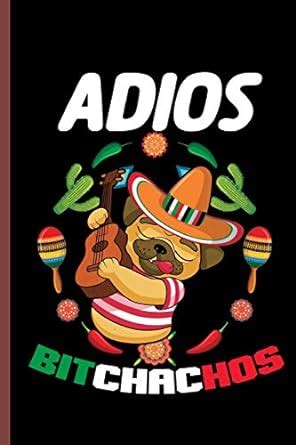 Buy Adios Bitchachos: Cinco de Mayo Fiesta Notebooks Gift (6x9) Lined ...