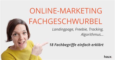 18 Online Marketing Fachbegriffe ganz einfach erklärt
