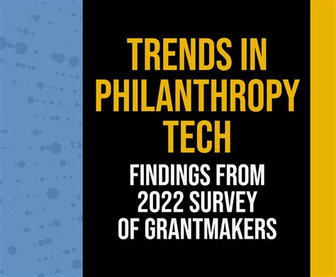 Trends in Philanthropy Tech: Findings from 2022 Survey of Grantmakers ...
