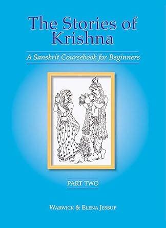 The Stories of Krishna, Part 2: A Sanskrit Coursebook for Beginners ...