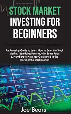 Stock Market Investing for Beginners: An Amazing Guide to Learn How to ...