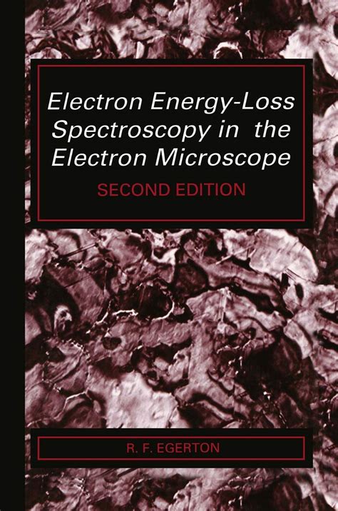 Buy Electron Energy-Loss Spectroscopy in the Electron Micro (The ...