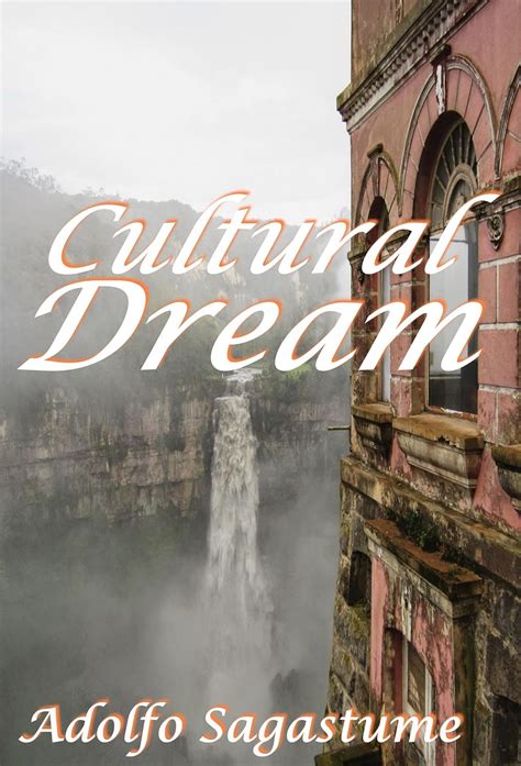 Cultural Dream eBook : Sagastume, Adolfo: Amazon.in: Books