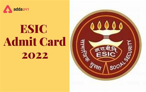 ESIC Admit Card 2022 Out for MTS,UDC and Steno Posts, Download Link