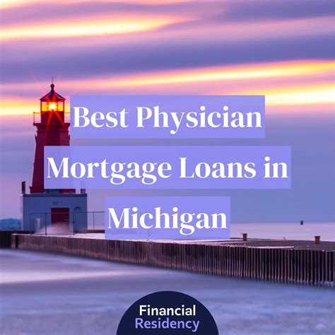 10 Best Physician Mortgage Loans in Michigan: Financial Residency