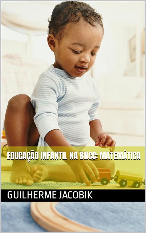 Educação Infantil na BNCC: Matemática (Série A Matemática na BNCC ...