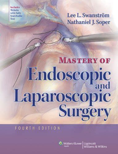 Mastery of Endoscopic and Laparoscopic Surgery (Soper, Mastery of ...