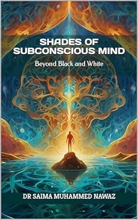 Shades Of Subconscious Mind : Beyond Black and White eBook : Muhammed ...