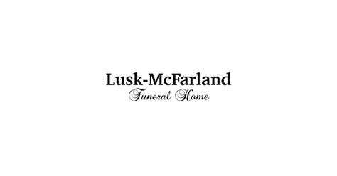 Lusk-Mcfarland Funeral Home Obituaries & Services In Paris, Ky