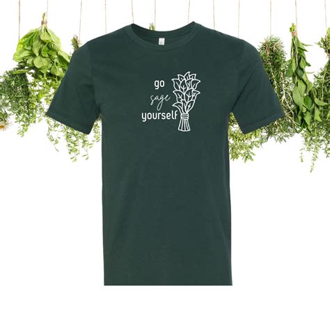 Buy Go Sage Yourself Graphic T-shirt, Spiritual Humor T-shirt, Sage T ...