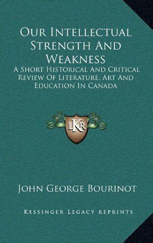 Buy Our Intellectual Strength and Weakness: A Short Historical and ...